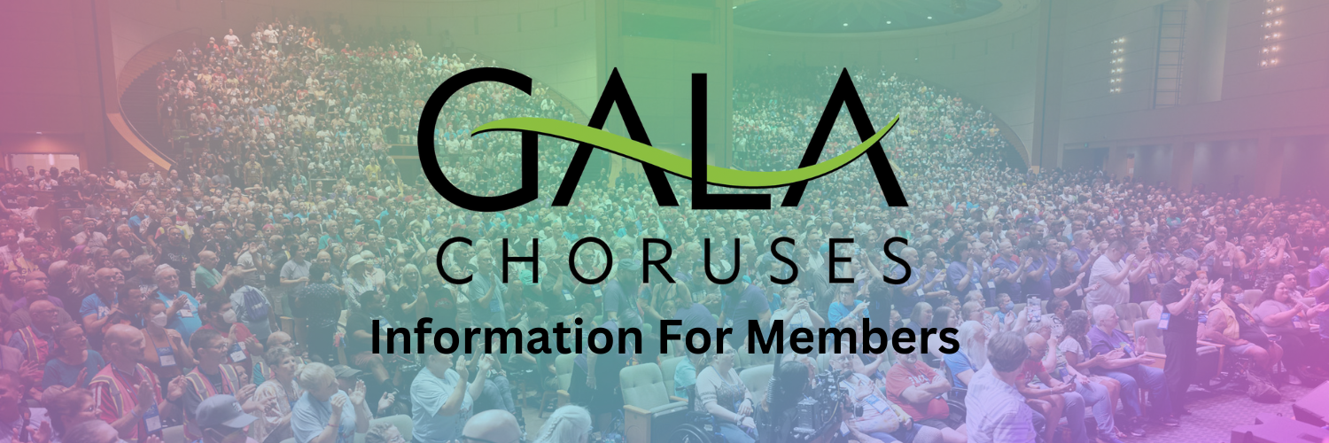 The GALA Choruses' logo and the text "Information for Members" is overlaid on a photo of a full auditorium at the 2024 Festival, overlaid with a light rainbow gradient.